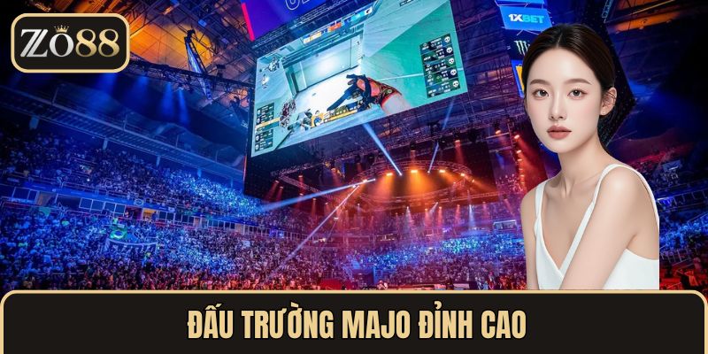 Giải đấu Majo siêu hot hit