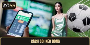 cách soi kèo bóng