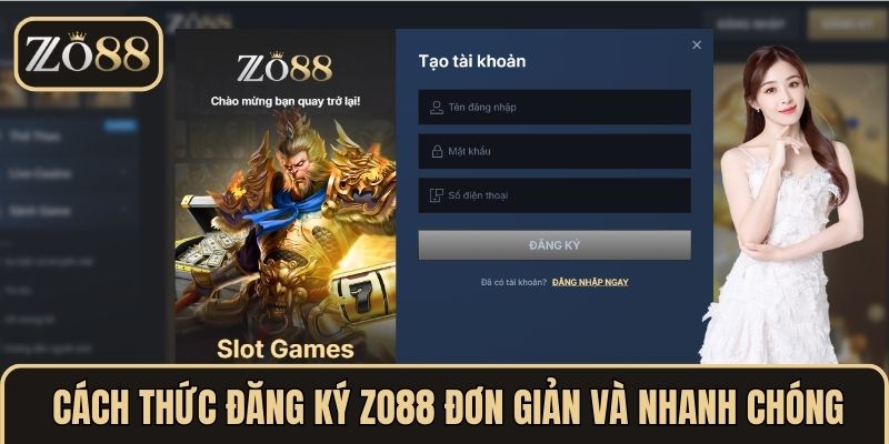 ZO88 | Zo 88 - Nhà Cái Cá Cược Thể Thao & Betting Top #1 Việt Nam 5 Cách thức đăng ký ZO88 đơn giản và nhanh chóng