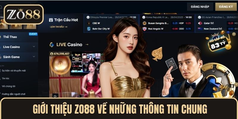Giới thiệu ZO88 về những thông tin chung
