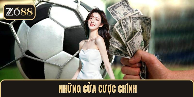 Ba cửa cược chính người chơi cần biết