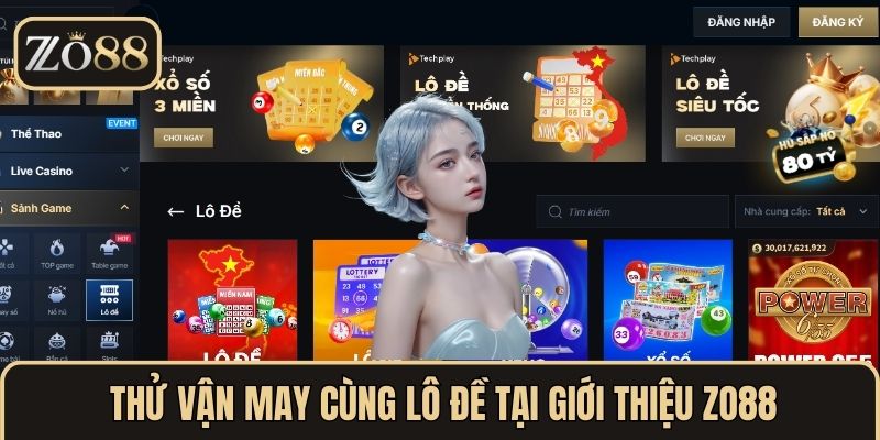 Thử vận may cùng Lô đề tại Giới thiệu ZO88