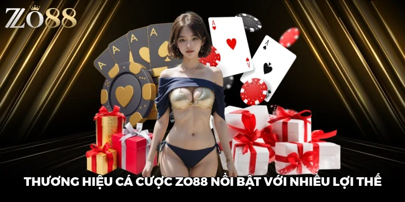 ZO88 | Zo 88 - Nhà Cái Cá Cược Thể Thao & Betting Top #1 Việt Nam 4 Ưu điểm khi tham gia cá cược tại Zo88